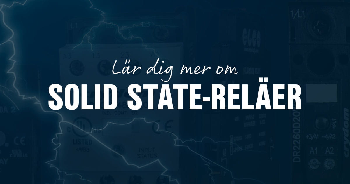 Lär dig mer om Solid State-relä 