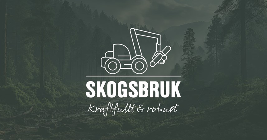 Skogsbruk - Kraftfullt & robust