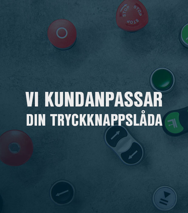Vi kundanpassar din tryckknappslåda